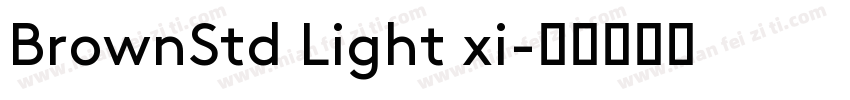BrownStd Light xi字体转换